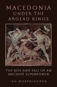 Macedonia Under the Argead Kings