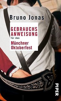 Gebrauchsanweisung für das Münchner Oktoberfest