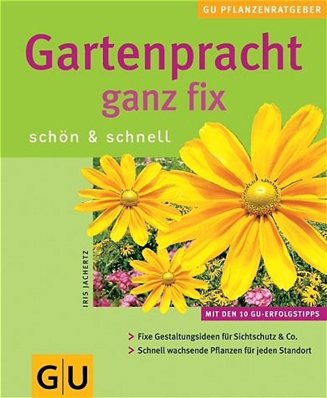 Gartenpracht ganz fix, schön und schnell.