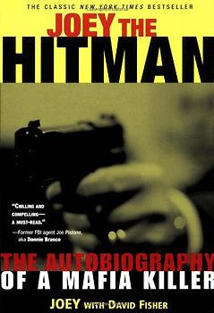Joey the Hitman: The Autobiography of a Mafia Killer (Adrenaline Classics) - Fisher, David