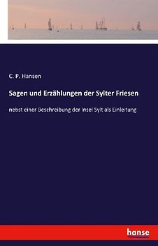 Sagen und Erzählungen der Sylter Friesen