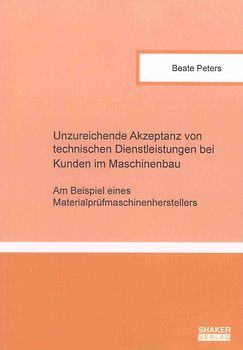Unzureichende Akzeptanz von technischen Dienstleistungen bei Kunden im Maschinenbau