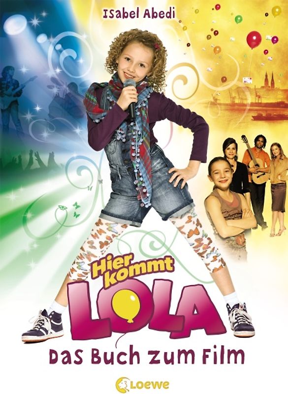 Hier kommt Lola - Das Buch zum Film