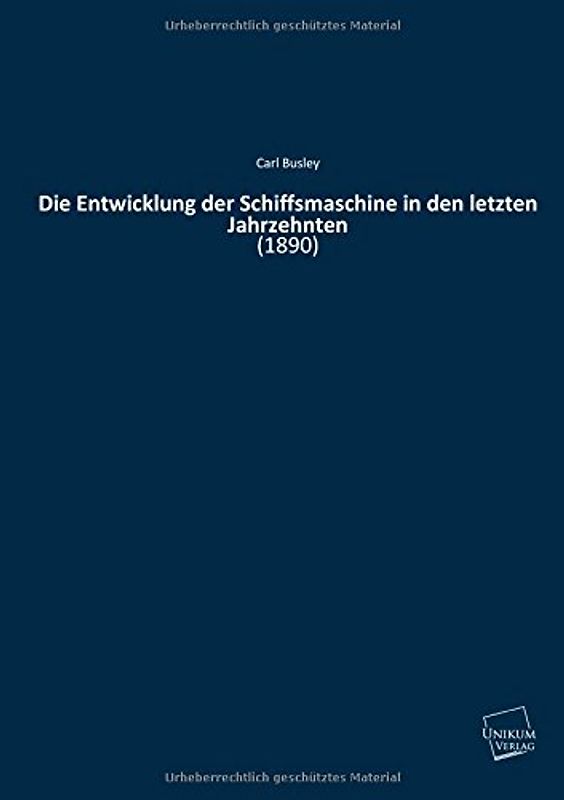 Die Entwicklung der Schiffsmaschine in den letzten Jahrzehnten