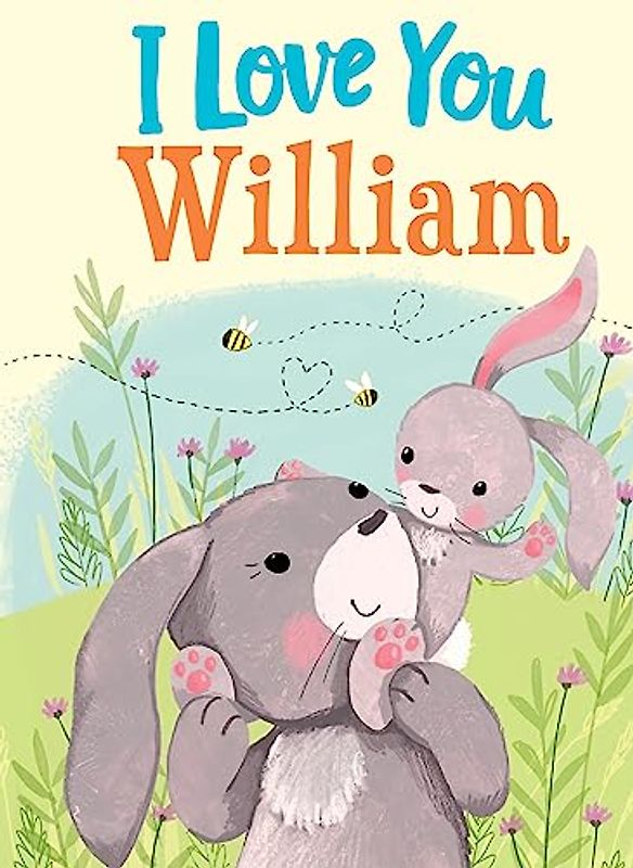 I Love You William
