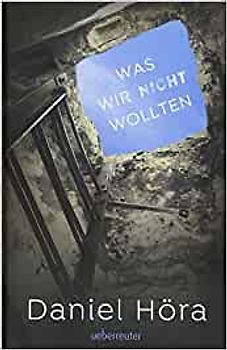 Was wir nicht wollten