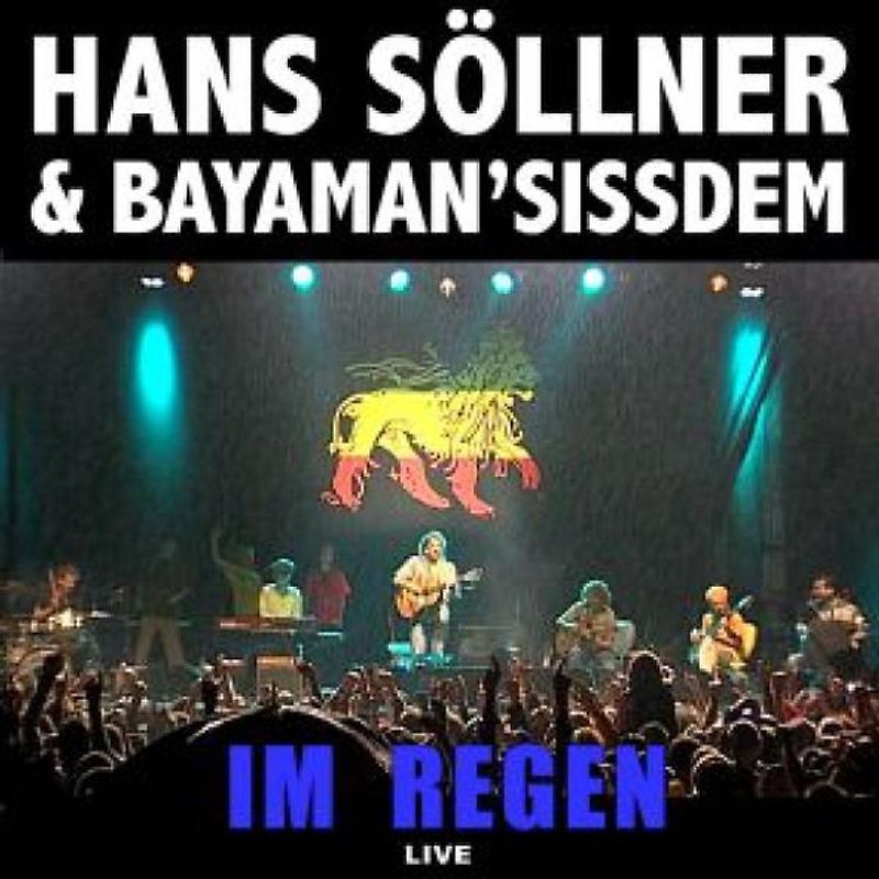Hans Söllner & Bayaman'Sissdem - Im Regen: Live