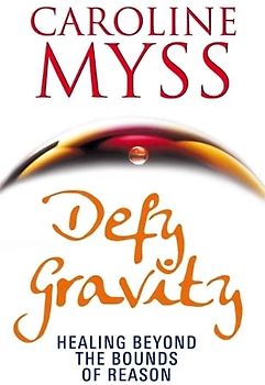 Defy Gravity: Healing Beyond the Bounds of Reason