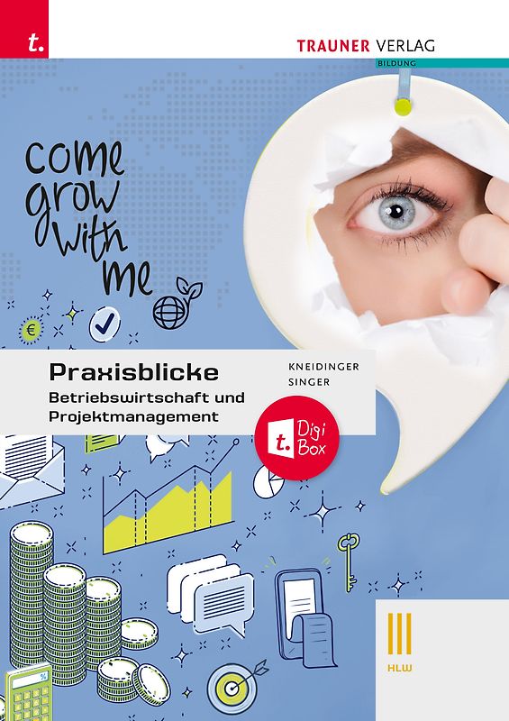 Praxisblicke - Betriebswirtschaft und Projektmanagement III HLW + TRAUNER-DigiBox