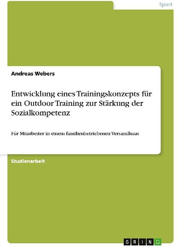 Entwicklung eines Trainingskonzepts für ein   Outdoor Training zur Stärkung der Sozialkompetenz