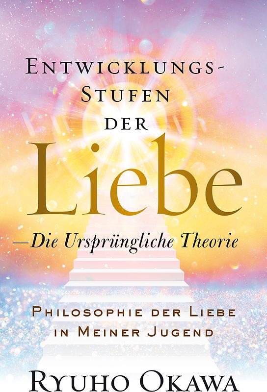 Entwicklungsstufen der Liebe - Die ursprüngliche Theorie