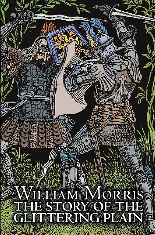 The Story of the Glittering Plain by Wiliam Morris, Fiction, Classics, Fantasy, Fairy Tales, Folk Tales, Legends & Mythology