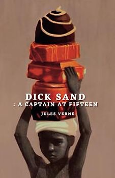 Dick Sand: A Captain at Fifteen