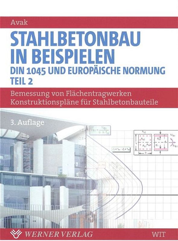 Stahlbetonbau in Beispielen. DIN 1045 und Europäische Normung