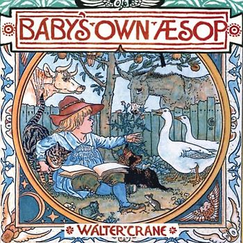 The Baby’s own Æsop: The Aesops Fables condensed in Rhyme – with Pictures in Full-Colour – for Children and Adults
