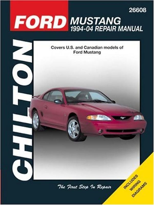 Ford Mustang 1994-04 Repair Manual: Covers U.S. and Canadian Models of Ford Mustang (Chilton's Total Car Care Repair Manuals) - Heinrich, George B. , III