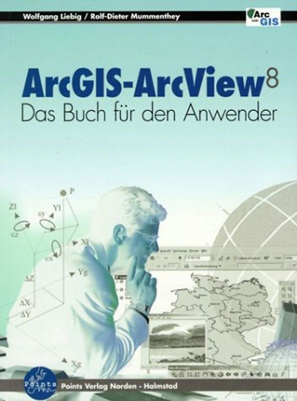 ArcGIS - ArcView 8. Das Buch für den Anwender