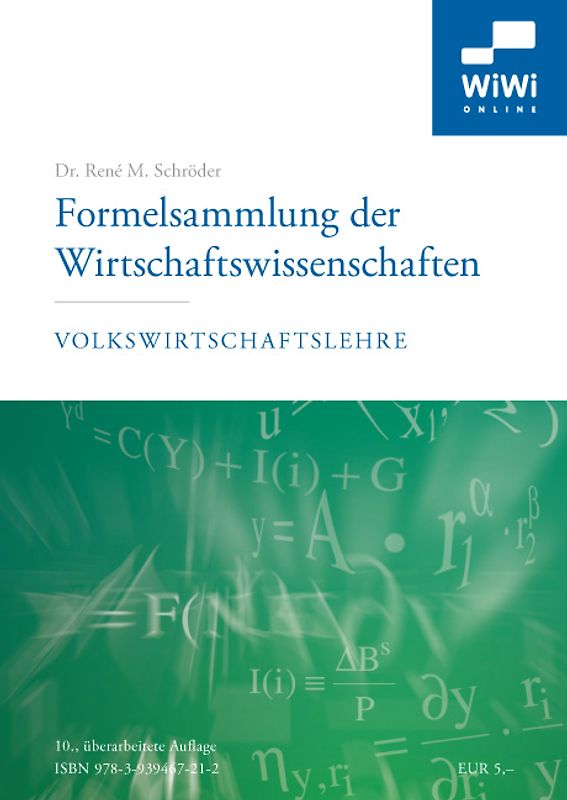 Formelsammlung der Wirtschaftswissenschaften. Volkswirtschaftslehre