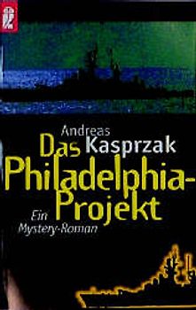 Das Philadelphia-Projekt. Ein Mystery-Roman