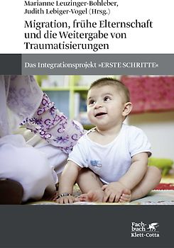 Migration, frühe Elternschaft und die Weitergabe von Traumatisierungen