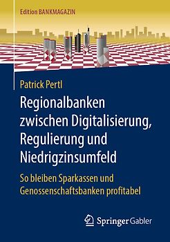 Regionalbanken zwischen Digitalisierung, Regulierung und Niedrigzinsumfeld