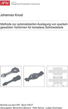 Methode zur automatisierten Auslegung von querkeilgewalzten Vorformen für komplexe Schmiedeteile