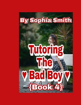 Tutoring The Bad Boy ( Book 4): When love comes to school