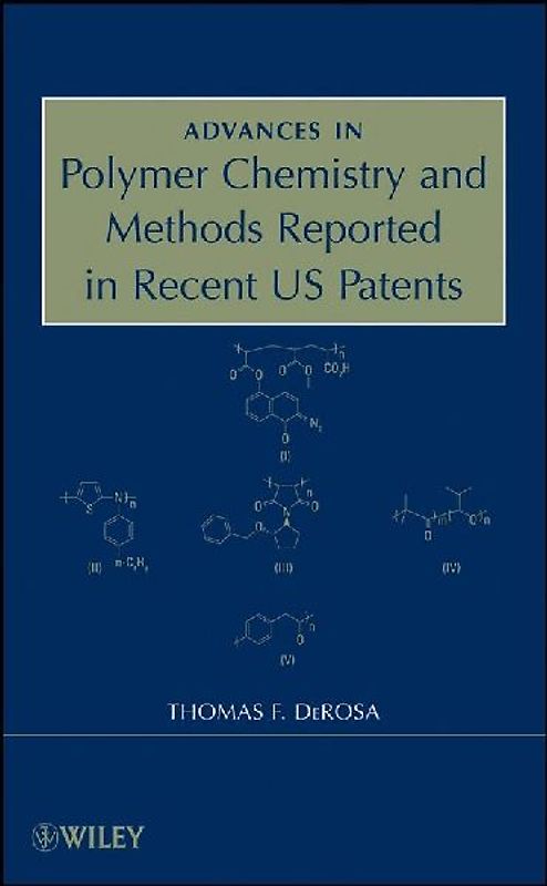 Advances in Polymer Chemistry and Methods Reported in Recent US Patents
