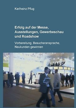 Erfolg auf der Messe, Ausstellungen, Gewerbeschau und Roadshow