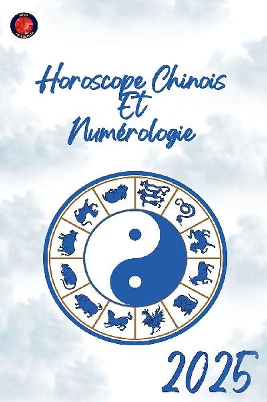 Horoscope Chinois Et Numérologie 2025