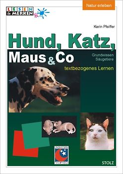 Säugetiere kennenlernen. Hund, Katz, Maus und Co