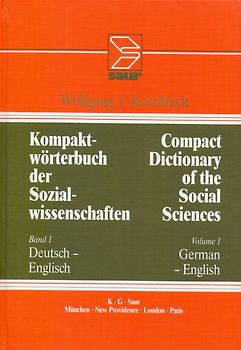 Kompaktwörterbuch der Sozialwissenschaften /Compact Dictionary of the Social Sciences. Bd 1: Deutsch-Englisch - Bd 2: Englisch-Deutsch /Vol. 1: German-English... / Deutsch - Englisch