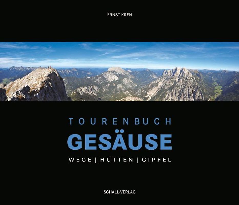 Tourenbuch Gesäuse - Wege-Hütten-Gipfel