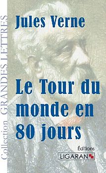 Le Tour du monde en quatre-vingts jours (grands caractères)