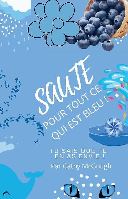 SAUTE POUR TOUT CE QUI EST BLEU! LIVRE 7 FRENCH EDITION