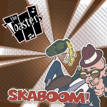 the Toasters - Skaboom
