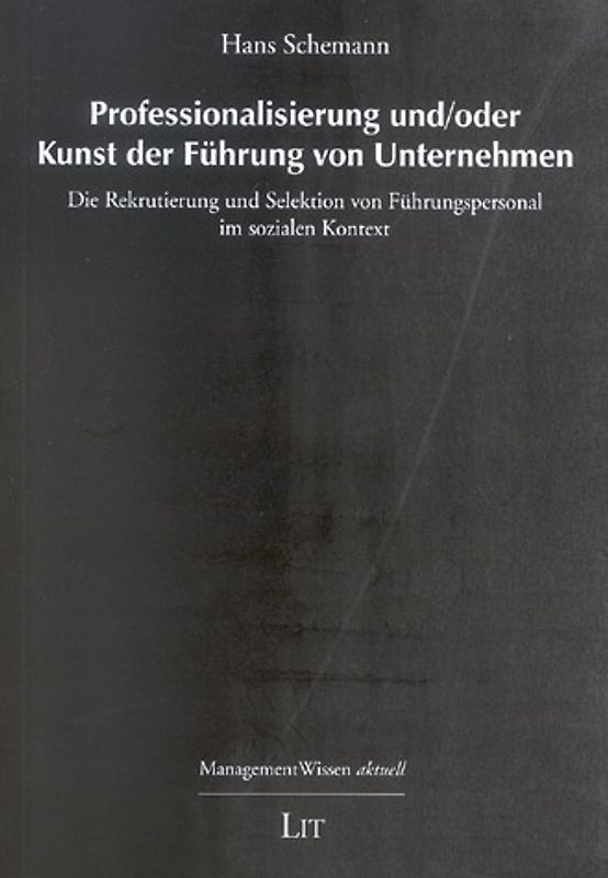 Professionalisierung und/oder Kunst der Führung von Unternehmen