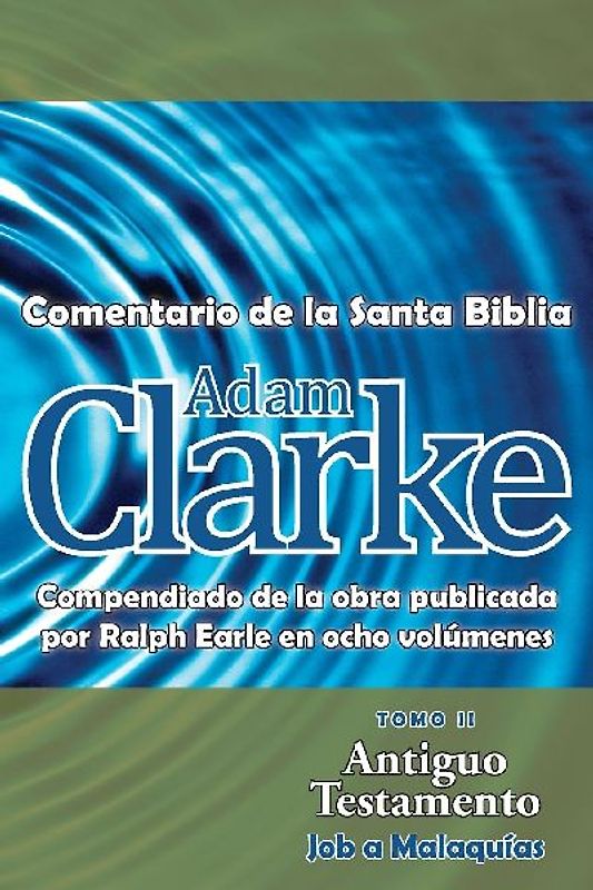 Adam Clarke, Comentario de La Santa Biblia, Tomo 2