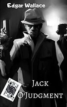 Jack O'Judgment: Original and full version Beautiful fonts and formatting A good story from a master storyteller Strong criminal story