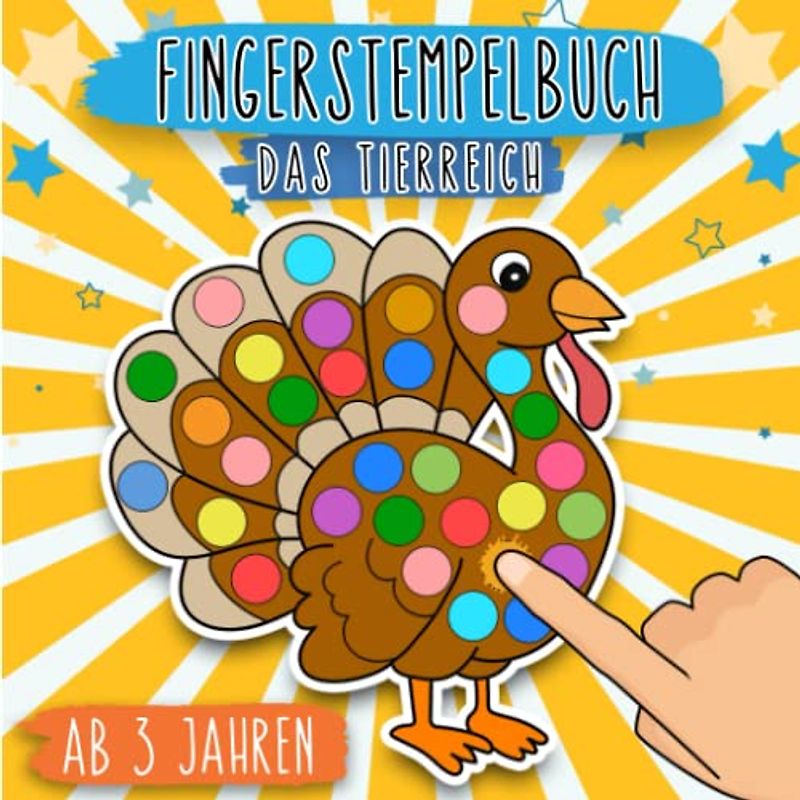 Fingerstempelbuch Ab 3 Jahren - Das Tierreich: Tiere entdecken durch Fingerstempeln - Bastelbuch für kleine Entdecker - Spaß mit Fingerfarben und Stempeln - Malen lernen für Jungen und Mädchen