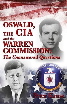 OSWALD, THE CIA AND THE WARREN COMMISSION