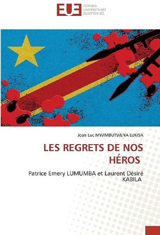 LES REGRETS DE NOS HÉROS