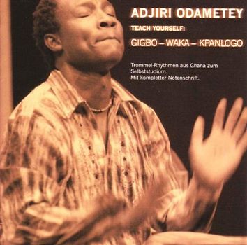 Adjiri Odametey - Teach yourself: Gigbo - Waka - Kpanlogo