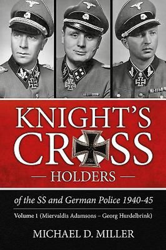 Knight's Cross Holders of the SS and German Police 1940-45