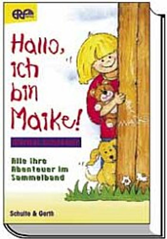 Hallo, ich bin Maike!. Alle ihre Abenteuer im Sammelband