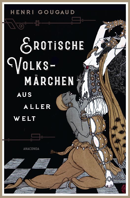 Erotische Volksmärchen aus aller Welt. Das Buch der Liebenden