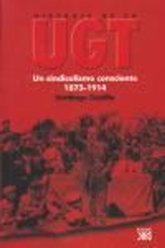 Un sindicalismo consciente 1873-1914
