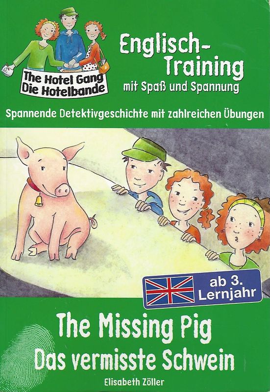 Englisch-Training mit Spaß und Spannung: The Missing Pig / Das vermisste Schwein - Elisabeth Zöller [Taschenbuch]