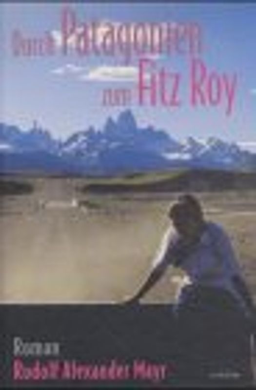 Durch Patagonien zum Fitz Roy