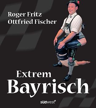Extrem Bayrisch
